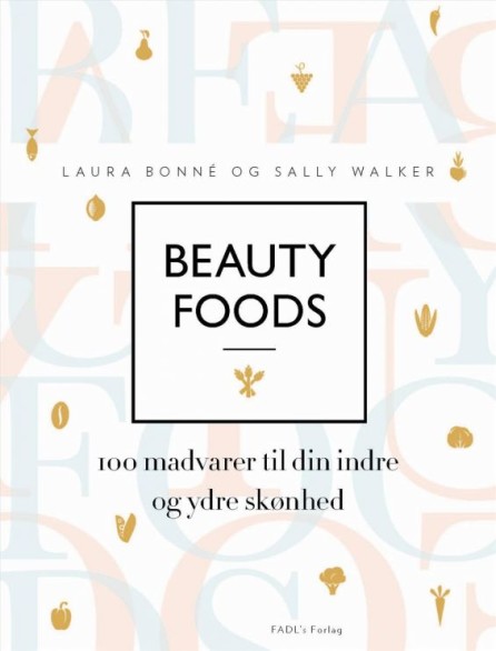 Beauty foods af Laura Bonné og Sally Walker