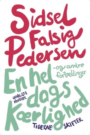 En hel dags kærlighed af Sidsel Falsig Pedersen